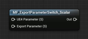 MatFunction ExportParameterSwitch Scalar.jpg